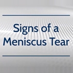 Signs of a Meniscus Tear